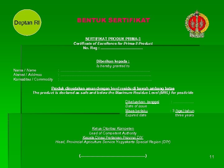 Deptan RI BENTUK SERTIFIKAT PRODUK PRIMA-3 Certificate of Excellence for Prima-3 Product No. Reg