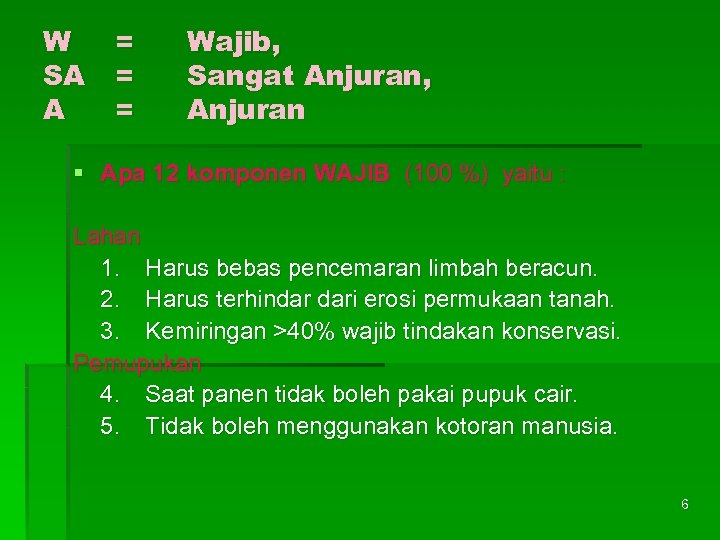 W SA A = = = Wajib, Sangat Anjuran, Anjuran § Apa 12 komponen