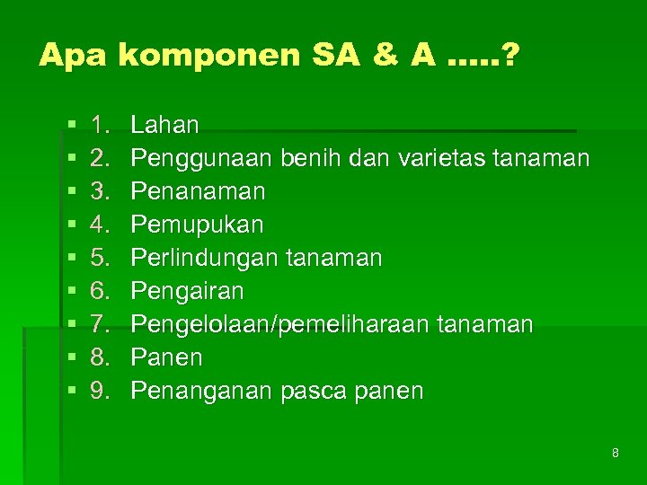 Apa komponen SA & A …. . ? § § § § § 1.