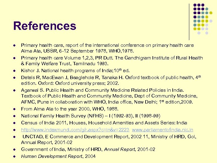 References l l l Primary health care, report of the international conference on primary