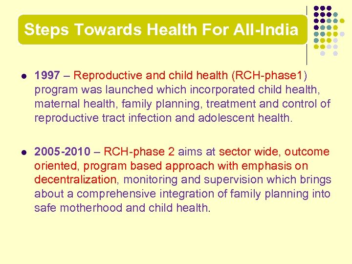 Steps Towards Health For All-India l 1997 – Reproductive and child health (RCH-phase 1)