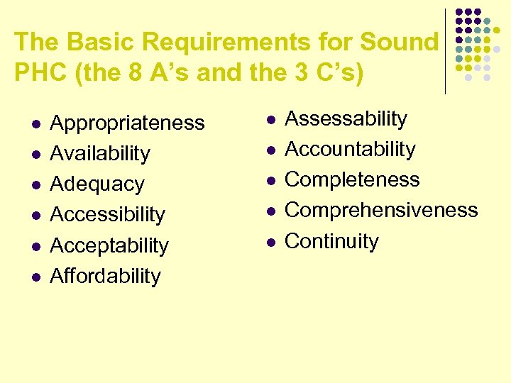 The Basic Requirements for Sound PHC (the 8 A’s and the 3 C’s) l