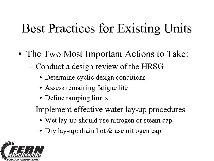 Best Practices for Existing Units • The Two Most Important Actions to Take: –