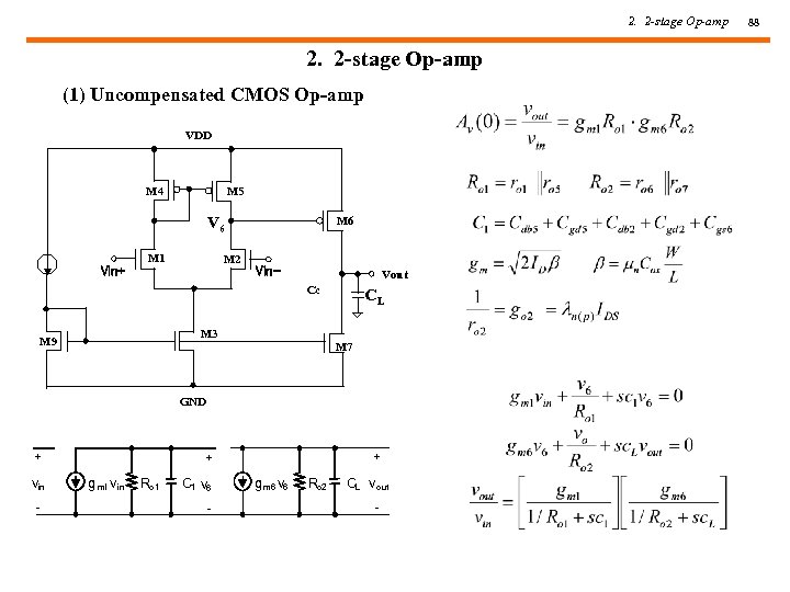 2. 2 -stage Op-amp (1) Uncompensated CMOS Op-amp VDD M 4 M 5 V