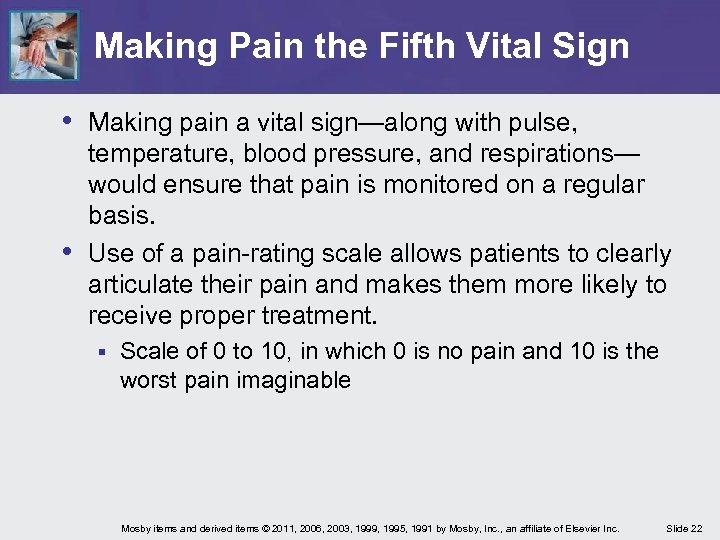 Making Pain the Fifth Vital Sign • Making pain a vital sign—along with pulse,