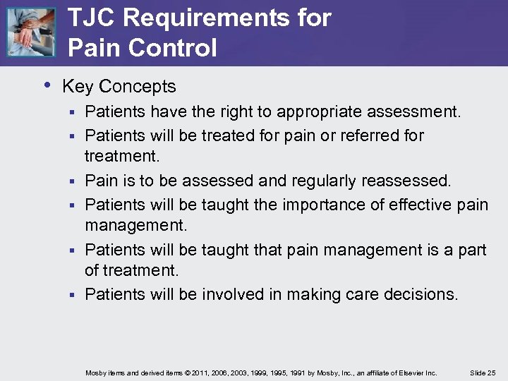 TJC Requirements for Pain Control • Key Concepts § § § Patients have the