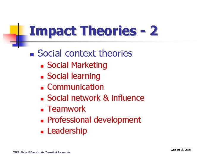 Impact Theories - 2 n Social context theories n n n n Social Marketing