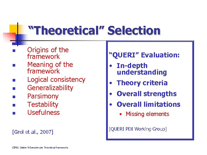 “Theoretical” Selection n n n Origins of the framework Meaning of the framework Logical
