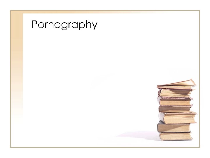 Pornography 