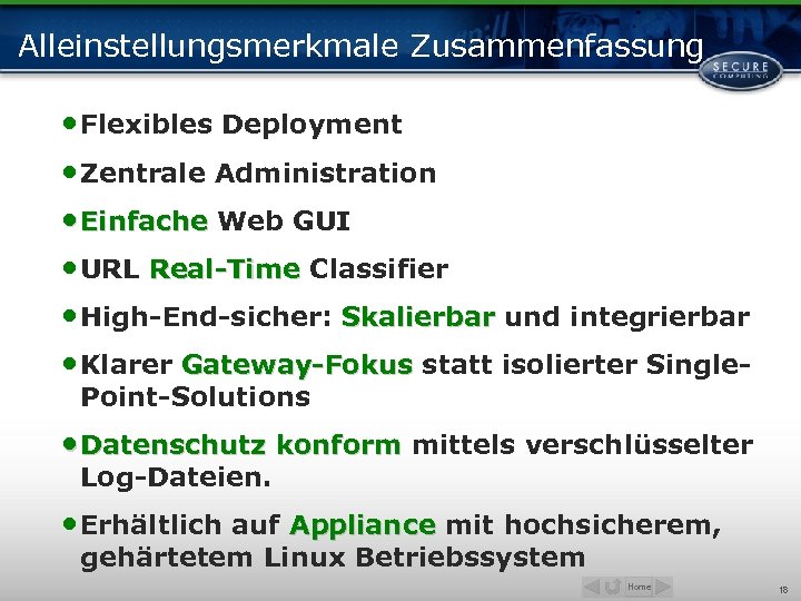 Alleinstellungsmerkmale Zusammenfassung • Flexibles Deployment • Zentrale Administration • Einfache Web GUI • URL