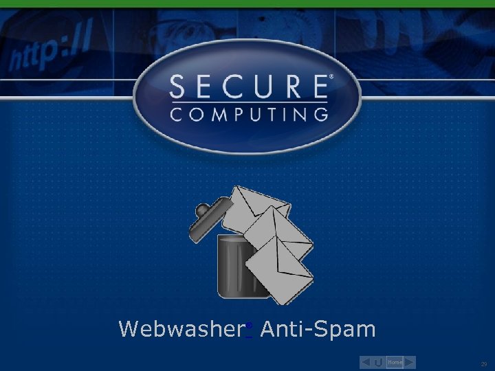 Webwasher Anti-Spam ® Home 29 