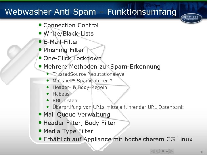 Webwasher Anti Spam – Funktionsumfang • Connection Control • White/Black-Lists • E-Mail-Filter • Phishing