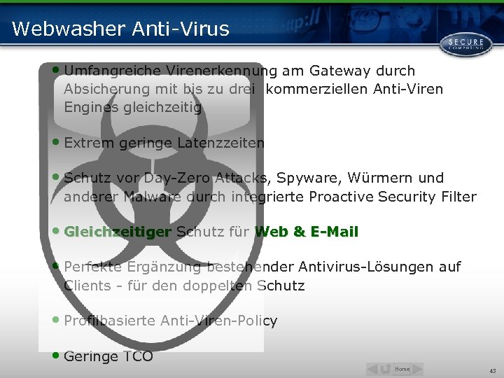 Webwasher Anti-Virus • Umfangreiche Virenerkennung am Gateway durch Absicherung mit bis zu drei kommerziellen