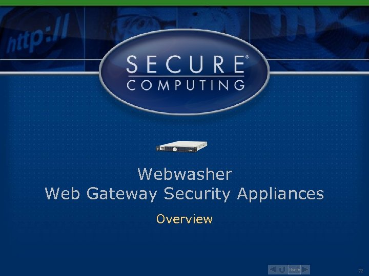 Webwasher Web Gateway Security Appliances Overview Home 72 