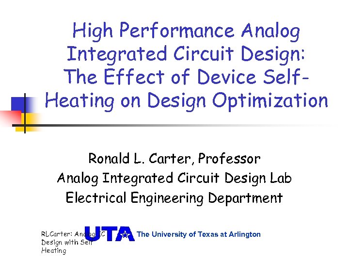 High Performance Analog Integrated Circuit Design: The Effect of Device Self. Heating on Design