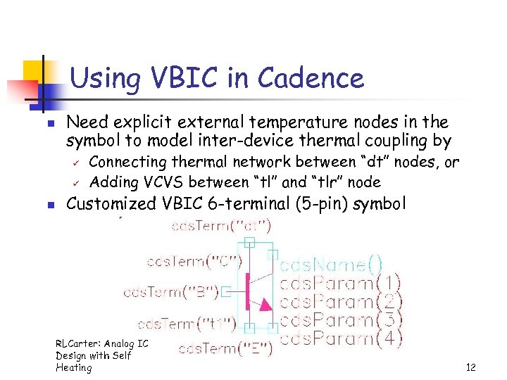 Using VBIC in Cadence n Need explicit external temperature nodes in the symbol to