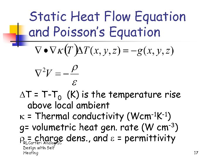 Static Heat Flow Equation and Poisson’s Equation T = T-T 0 (K) is the