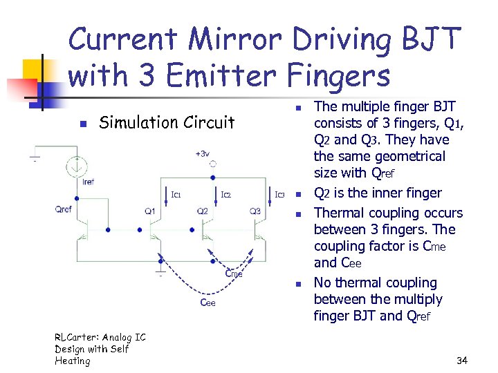 Current Mirror Driving BJT with 3 Emitter Fingers n n Simulation Circuit IC 1