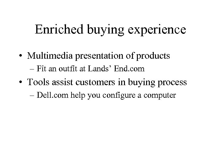 Enriched buying experience • Multimedia presentation of products – Fit an outfit at Lands’