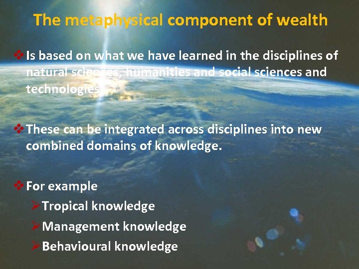 The metaphysical component of wealth v Is based on what we have learned in