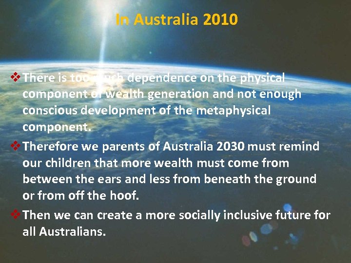 In Australia 2010 v There is too much dependence on the physical component of