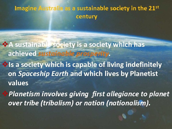 Imagine Australia as a sustainable society in the 21 st century v. A sustainable
