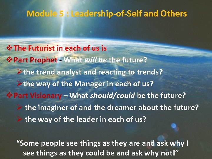 Module 5 : Leadership-of-Self and Others v The Futurist in each of us is