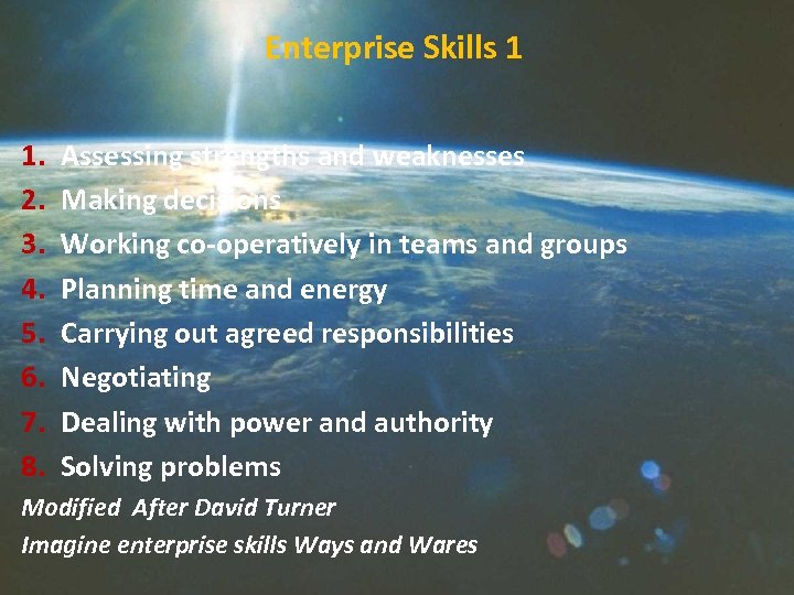 Enterprise Skills 1 1. 2. 3. 4. 5. 6. 7. 8. Assessing strengths and