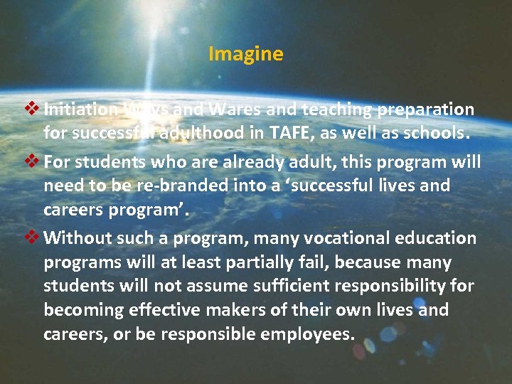 Imagine v Initiation Ways and Wares and teaching preparation for successful adulthood in TAFE,
