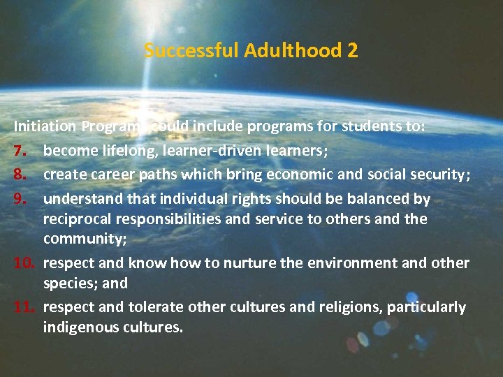 Successful Adulthood 2 Initiation Programs could include programs for students to: 7. become lifelong,