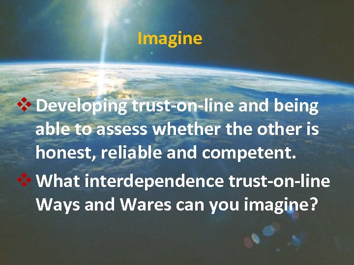 Imagine v Developing trust-on-line and being able to assess whether the other is honest,