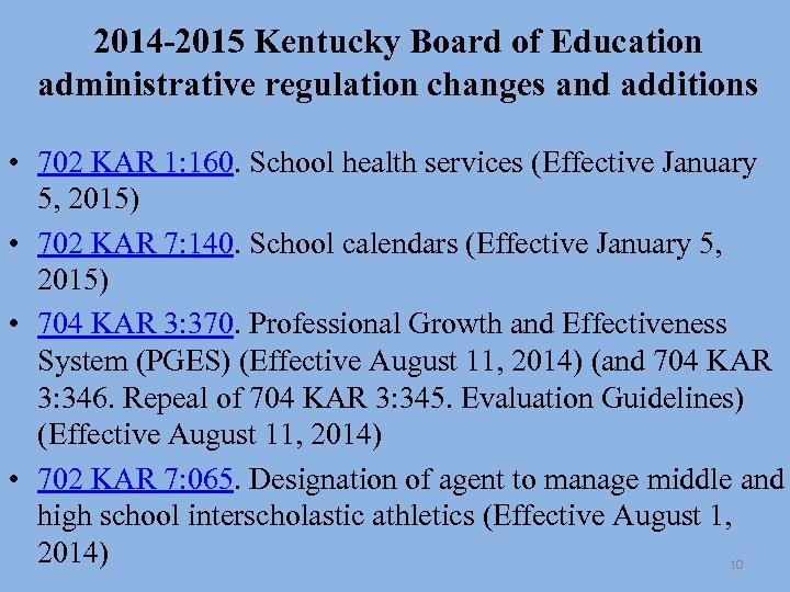 2014 -2015 Kentucky Board of Education administrative regulation changes and additions • 702 KAR