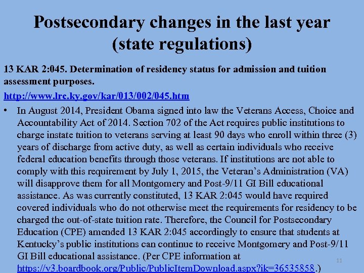 Postsecondary changes in the last year (state regulations) 13 KAR 2: 045. Determination of