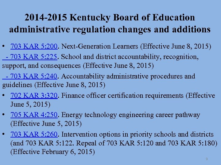 2014 -2015 Kentucky Board of Education administrative regulation changes and additions • 703 KAR
