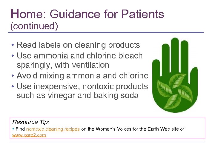 Home: Guidance for Patients (continued) • Read labels on cleaning products • Use ammonia