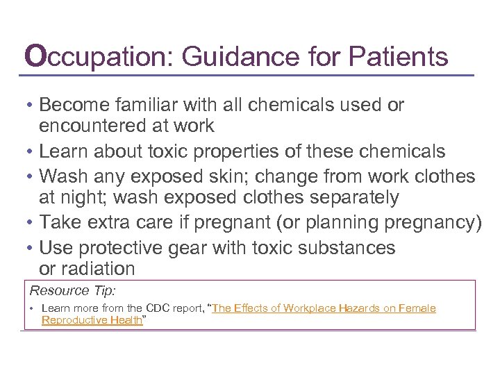 Occupation: Guidance for Patients • Become familiar with all chemicals used or encountered at