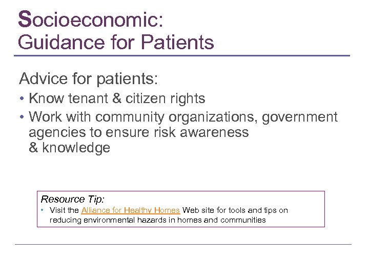 Socioeconomic: Guidance for Patients Advice for patients: • Know tenant & citizen rights •