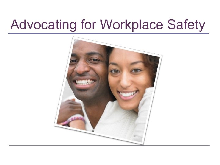 Advocating for Workplace Safety 