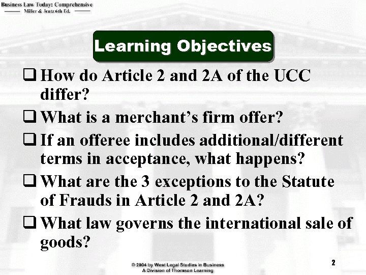 Learning Objectives q How do Article 2 and 2 A of the UCC differ?