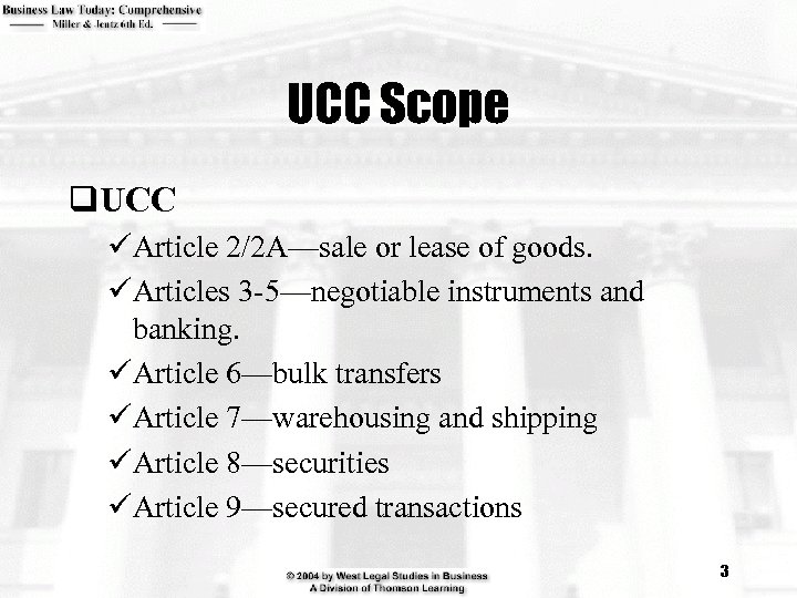 UCC Scope q. UCC üArticle 2/2 A—sale or lease of goods. üArticles 3 -5—negotiable