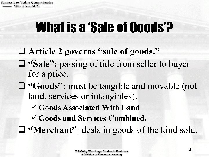 What is a ‘Sale of Goods’? q Article 2 governs “sale of goods. ”