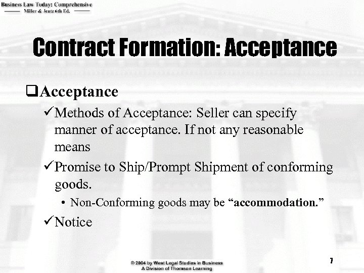 Contract Formation: Acceptance q. Acceptance üMethods of Acceptance: Seller can specify manner of acceptance.
