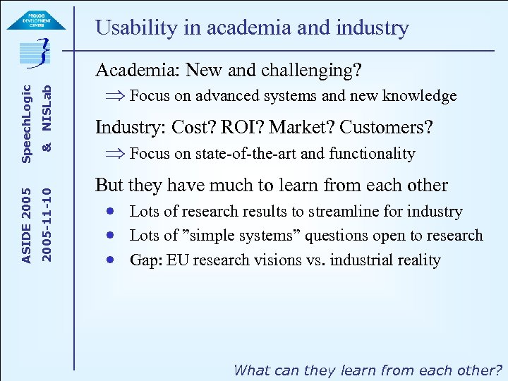 NISLab & 2005 -11 -10 ASIDE 2005 Speech. Logic Usability in academia and industry