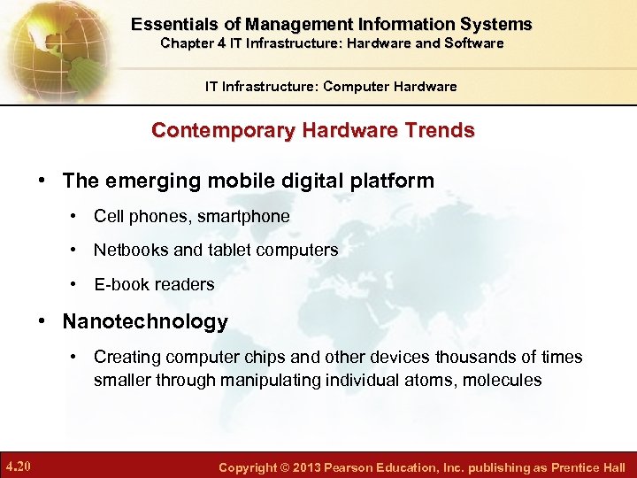 Essentials of Management Information Systems Chapter 4 IT Infrastructure: Hardware and Software IT Infrastructure: