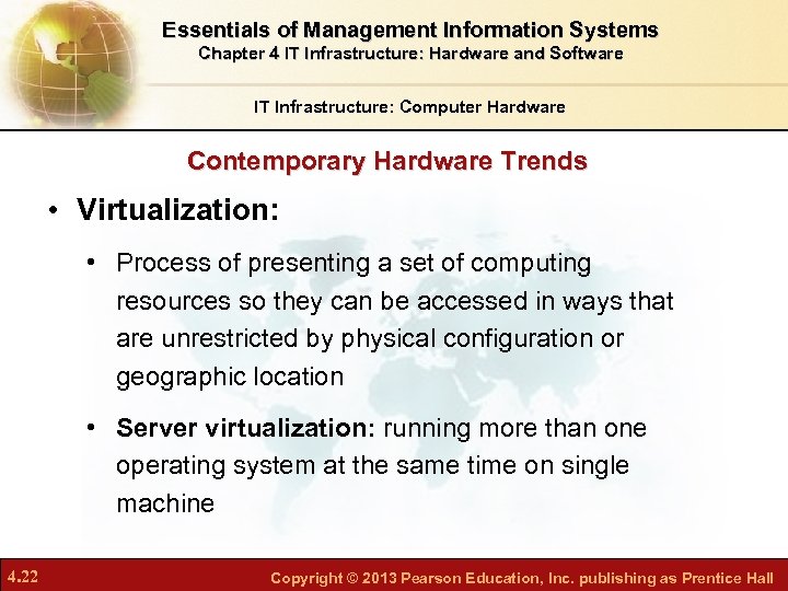 Essentials of Management Information Systems Chapter 4 IT Infrastructure: Hardware and Software IT Infrastructure: