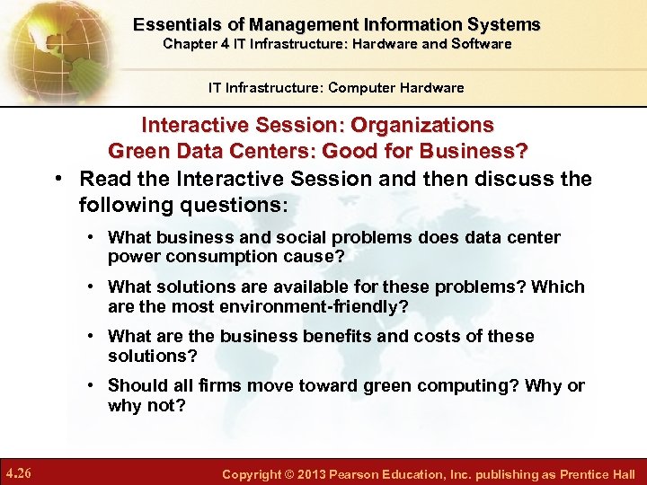 Essentials of Management Information Systems Chapter 4 IT Infrastructure: Hardware and Software IT Infrastructure: