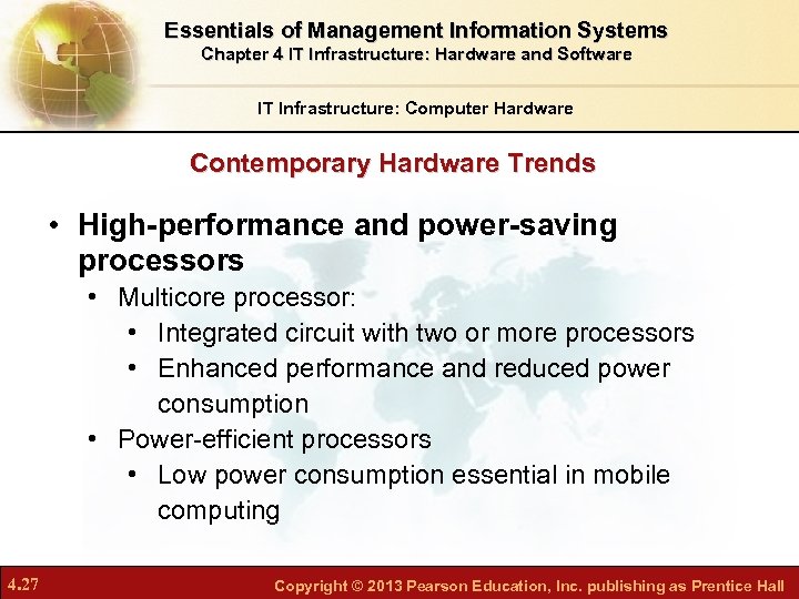 Essentials of Management Information Systems Chapter 4 IT Infrastructure: Hardware and Software IT Infrastructure: