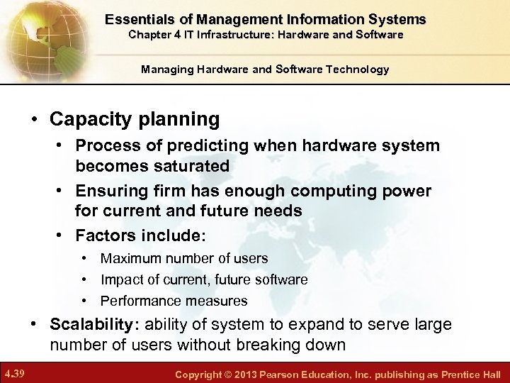 Essentials of Management Information Systems Chapter 4 IT Infrastructure: Hardware and Software Managing Hardware