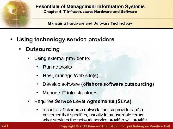 Essentials of Management Information Systems Chapter 4 IT Infrastructure: Hardware and Software Managing Hardware