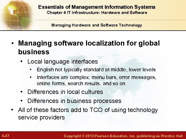 Essentials of Management Information Systems Chapter 4 IT Infrastructure: Hardware and Software Managing Hardware